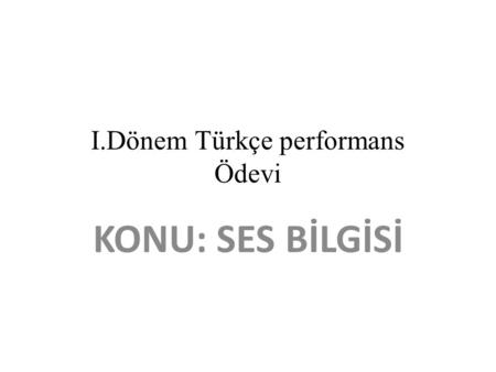 I.Dönem Türkçe performans Ödevi