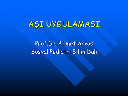 Prof.Dr. Ahmet Arvas Sosyal Pediatri Bilim Dalı