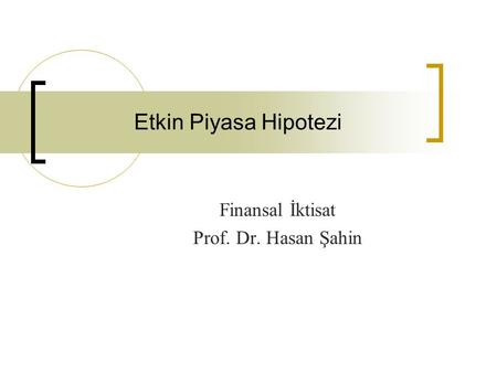 Finansal İktisat Prof. Dr. Hasan Şahin