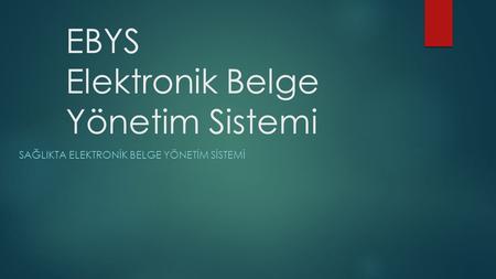 EBYS Elektronik Belge Yönetim Sistemi