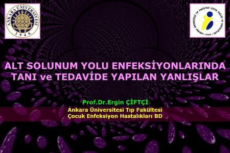 Ankara Üniversitesi Tıp Fakültesi Çocuk Enfeksiyon Hastalıkları BD