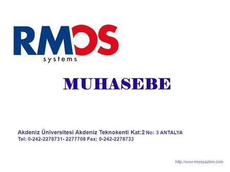 MUHASEBE Akdeniz Üniversitesi Akdeniz Teknokenti Kat:2 No: 3 ANTALYA