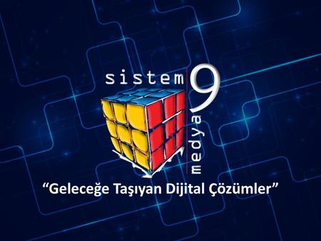 Digital Signage teknolojisini ülkemize getiren ilk kuruluşlardan biri olan Sistem 9 Medya, Türkiye’nin en geniş, en yaygın, en güvenli ve işlevsel Digital.