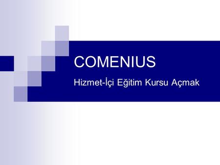 COMENIUS Hizmet-İçi Eğitim Kursu Açmak