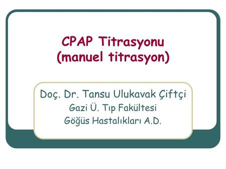 CPAP Titrasyonu (manuel titrasyon)
