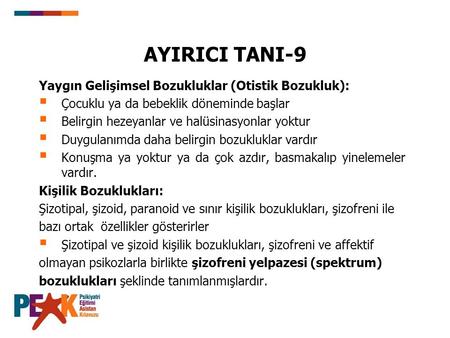 AYIRICI TANI-9 Yaygın Gelişimsel Bozukluklar (Otistik Bozukluk):