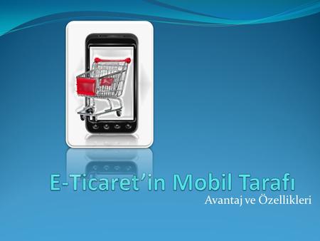 E-Ticaret’in Mobil Tarafı