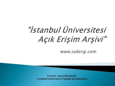 İstanbul Üniversitesi Açık Erişim Arşivi