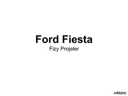 Ford Fiesta Fizy Projeler.