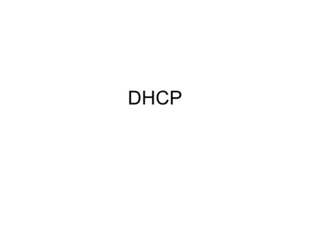 DHCP.
