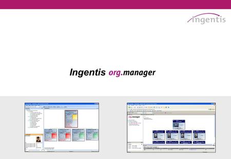 Ingentis. Ingentis ile ilgili bilgiler Ilk versiyonu 1999 yılında özel bir müşteri isteği sonucunda yaratılmıştır. Dünyada 300’den fazla şirket tarafından.