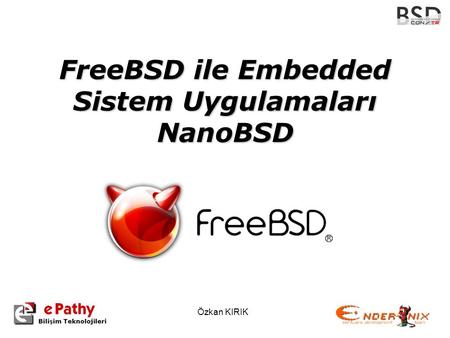 FreeBSD ile Embedded Sistem Uygulamaları NanoBSD