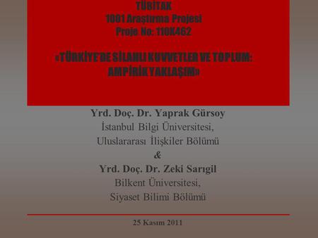 Yrd. Doç. Dr. Yaprak Gürsoy İstanbul Bilgi Üniversitesi,
