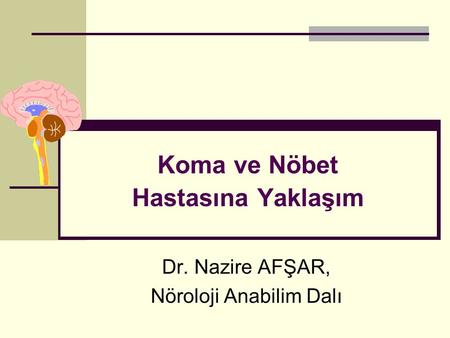 Dr. Nazire AFŞAR, Nöroloji Anabilim Dalı