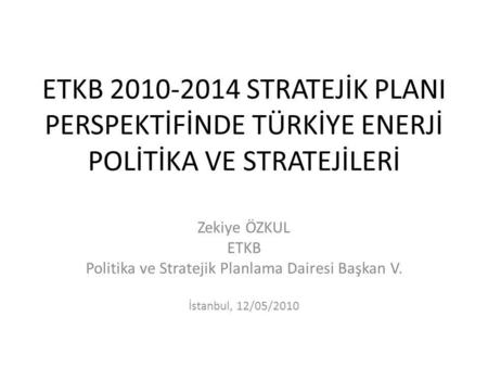 Politika ve Stratejik Planlama Dairesi Başkan V.