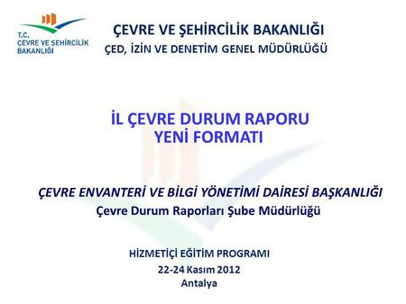 HİZMETİÇİ EĞİTİM PROGRAMI Kasım 2012 Antalya