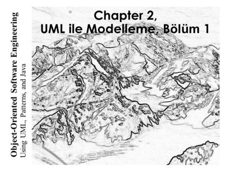 Chapter 2, UML ile Modelleme, Bölüm 1