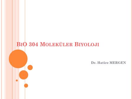 BiO 304 Moleküler Biyoloji