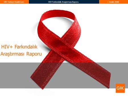 HIV+ Farkındalık Araştırması Raporu.