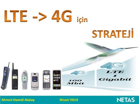 LTE -> 4G için STRATEJİ.