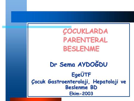 Çocuk Gastroenteroloji, Hepatoloji ve Beslenme BD