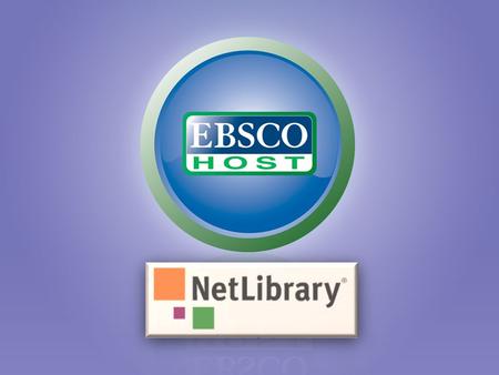 EBSCO ARTIK ELEKTRONİK KİTAP DEVİ EBSCO, 17 Mart 2010 tarihi itibariyle OCLC’den NetLibrary firmasını satın aldı.