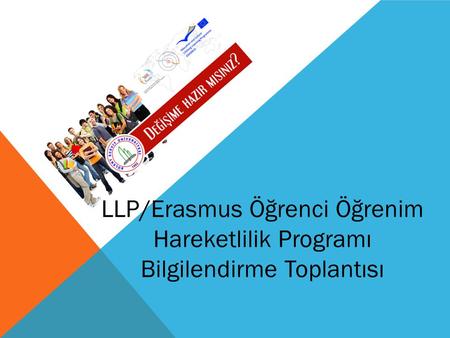 LLP/Erasmus Öğrenci Öğrenim Hareketlilik Programı