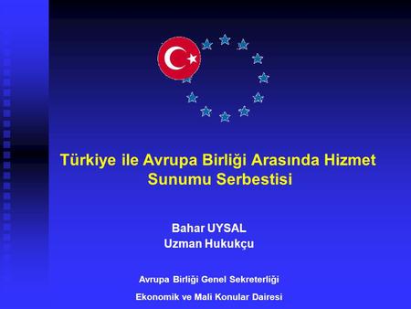 Türkiye ile Avrupa Birliği Arasında Hizmet Sunumu Serbestisi