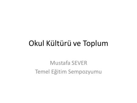Mustafa SEVER Temel Eğitim Sempozyumu