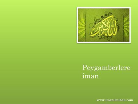Peygamberlere iman www.imanilmihali.com.