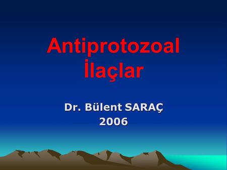 Antiprotozoal İlaçlar