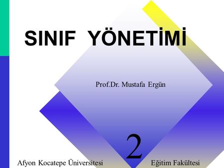 2 SINIF YÖNETİMİ Prof.Dr. Mustafa Ergün