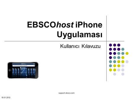 Support.ebsco.com EBSCOhost iPhone Uygulaması Kullanıcı Kılavuzu 18.01.2012.