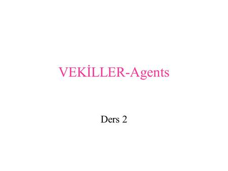 VEKİLLER-Agents Ders 2.