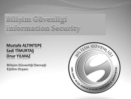 Bilişim Güvenliği Information Security