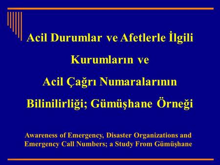 Emergency Call Numbers; a Study From Gümüşhane