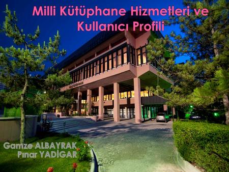 Tarihçe  Milli Kütüphane kuruluş çalışmaları, 15 Nisan 1946 'da başlatılmış,  1 Nisan 1947'de koleksiyon adedi 60.000'e ulaşmıştır.  Bugün Ankara İl.