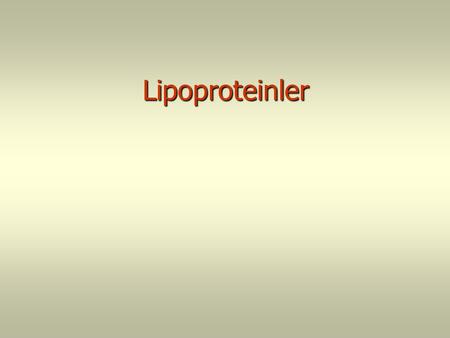 Lipoproteinler.