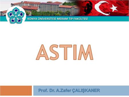 ASTIM Prof. Dr. A.Zafer ÇALIŞKANER.