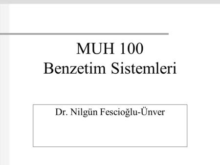 MUH 100 Benzetim Sistemleri