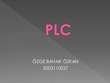 PLC ÖZGE BAHAR ÖZKAN 3003110037.