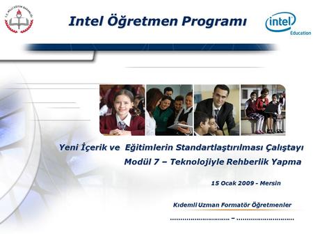 Presented By Harry Mills / PRESENTATIONPRO Intel Öğretmen Programı Yeni İçerik ve Eğitimlerin Standartlaştırılması Çalıştayı 15 Ocak 2009 - Mersin Kıdemli.
