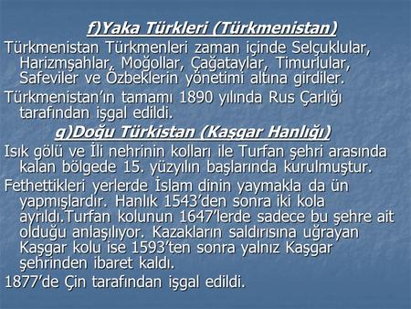 f)Yaka Türkleri (Türkmenistan)