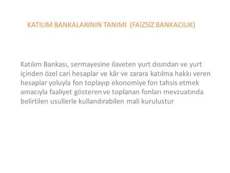 KATILIM BANKALARININ TANIMI (FAİZSİZ BANKACILIK)