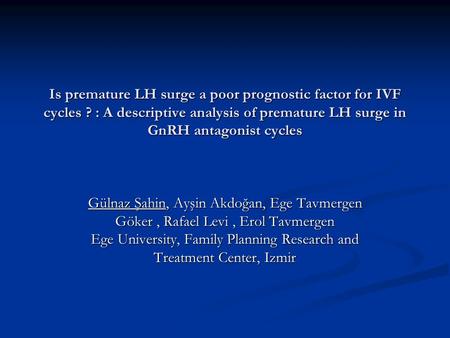 Is premature LH surge a poor prognostic factor for IVF cycles