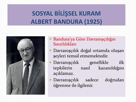 SOSYAL BİLİŞSEL KURAM ALBERT BANDURA (1925)