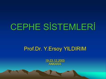 Prof.Dr. Y.Ersoy YILDIRIM ANKARA
