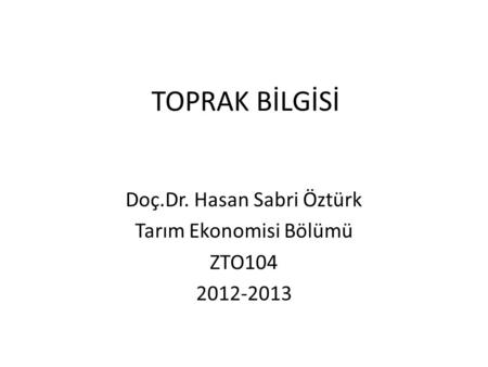 Doç.Dr. Hasan Sabri Öztürk Tarım Ekonomisi Bölümü ZTO