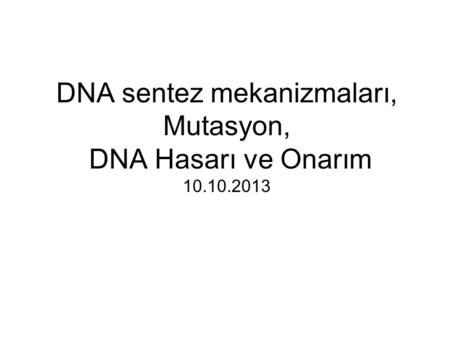 DNA sentez mekanizmaları, Mutasyon, DNA Hasarı ve Onarım