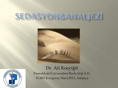 Sedasyon&analjeZİ Dr. Ali Koçyiğit